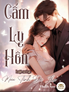 Cấm Ly Hôn! Luật Sư Lục Mưu Tính Đã Lâu